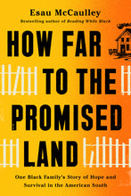 Load image into Gallery viewer, How Far to the Promised Land: One Black Family's Story of Hope and Survival in the American South /// Esau McCaulley
