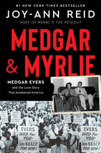 Load image into Gallery viewer, Medgar and Myrlie: Medgar Evers and the Love Story That Awakened America /// Joy-Ann Reid