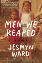 Load image into Gallery viewer, Men We Reaped: A Novel /// Jesmyn Ward
