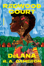 Load image into Gallery viewer, Redwood Court /// DéLana R. A. Dameron