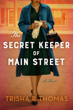 Load image into Gallery viewer, The Secret Keeper of Main Street: A Novel /// Trisha R. Thomas