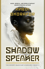 Load image into Gallery viewer, Shadow Speaker /// Nnedi Okorafor