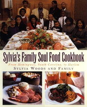 Load image into Gallery viewer, Sylvia's Family Soul Food Cookbook: From Hemingway, South Carolina, to Harlem /// Sylvia Wood