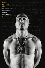 Load image into Gallery viewer, Tupac Shakur: The Authorized Biography /// Staci Robinson