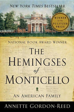Load image into Gallery viewer, The Hemingses of Monticello: An American Family /// Annette Gordon-Reed