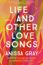 Load image into Gallery viewer, Life and Other Love Songs /// Anissa Gray
