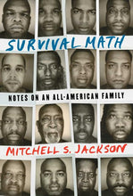 Load image into Gallery viewer, Survival Math: Notes on an All-American Family /// Mitchell S. Jackson