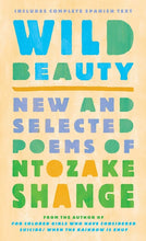 Load image into Gallery viewer, Wild Beauty: New and Selected Poems /// Ntozake Shange