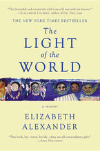 Load image into Gallery viewer, The Light of the World: A Memoir /// Elizabeth Alexander