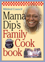 Load image into Gallery viewer, Mama Dip's Family Cookbook /// Mildred Council