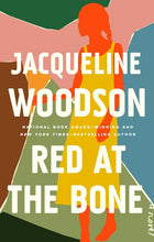 Load image into Gallery viewer, Red at the Bone /// Jacqueline Woodson