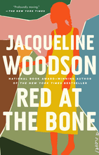 Load image into Gallery viewer, Red at the Bone /// Jacqueline Woodson