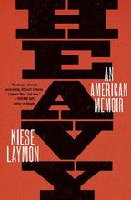 Load image into Gallery viewer, Heavy: An American Memoir /// Kiese Laymon