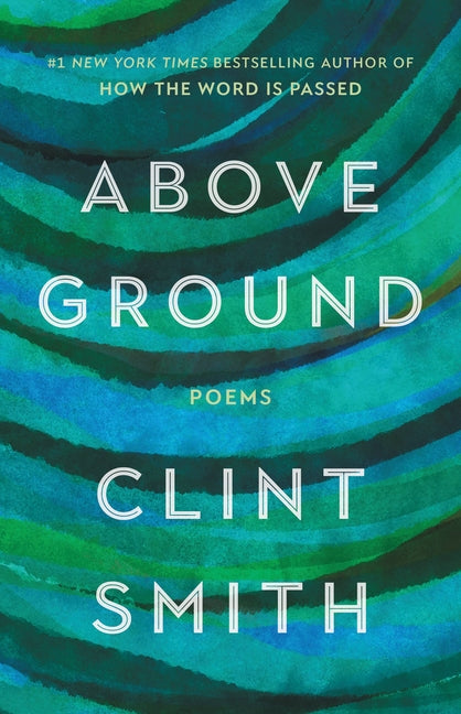 Above Ground /// Clint Smith