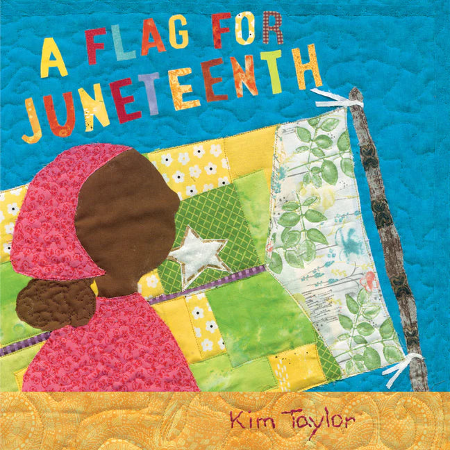 A Flag for Juneteenth /// Kim Taylor