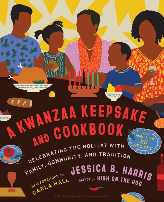 A Kwanzaa Keepsake and Cookbook: Celebrating the Holiday with Family, Community, and Tradition /// Dr. Jessica B. Harris /// new