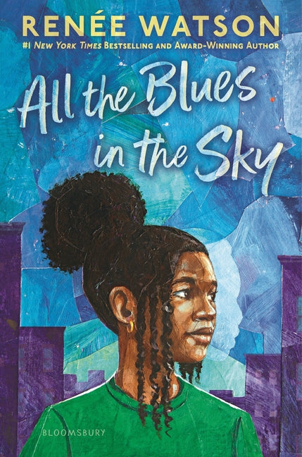 All the Blues in the Sky /// Renée Watson /// new