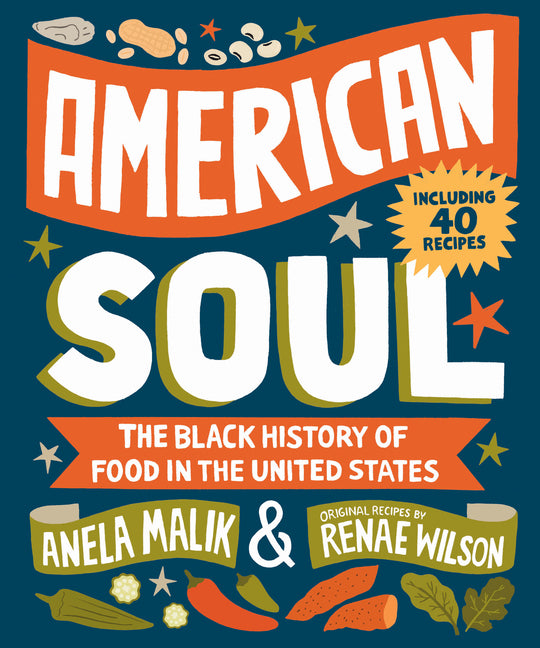 American Soul: The Black History of Food in the United States /// Anela Malik and Renae Wilson /// pre