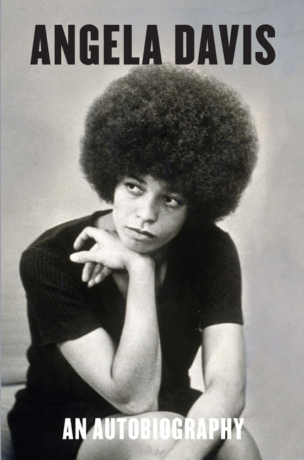 Angela Davis: An Autobiography /// Angela Y. Davis