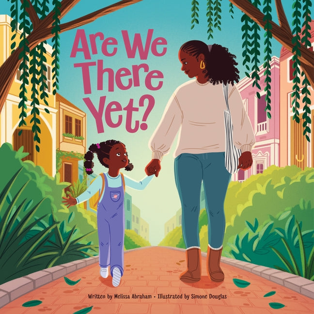 Are We There Yet? /// Melissa Abraham, illustrations by Simone Douglas