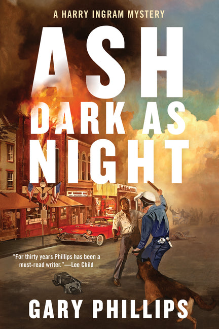 Ash Dark as Night /// Gary Phillips