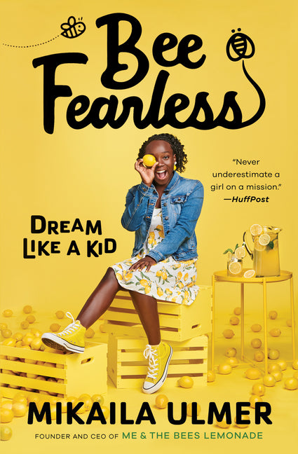 Bee Fearless: Dream Like a Kid /// Mikaila Ulmer