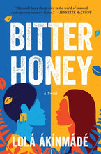 Load image into Gallery viewer, Bitter Honey /// Lolá Ákínmádé Åkerström /// pre
