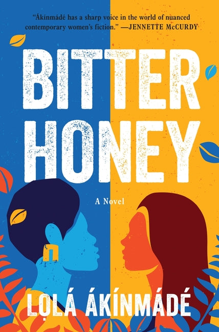 Bitter Honey /// Lolá Ákínmádé Åkerström /// pre