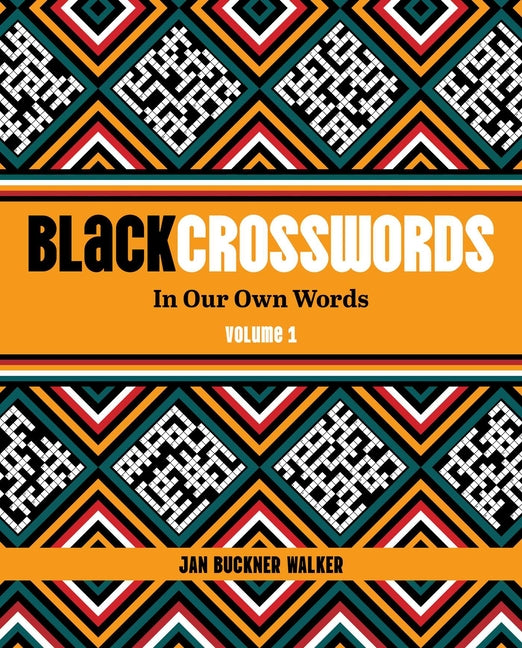 Blackcrosswords 1: In Our Own Words /// Jan Buckner Walker /// pre