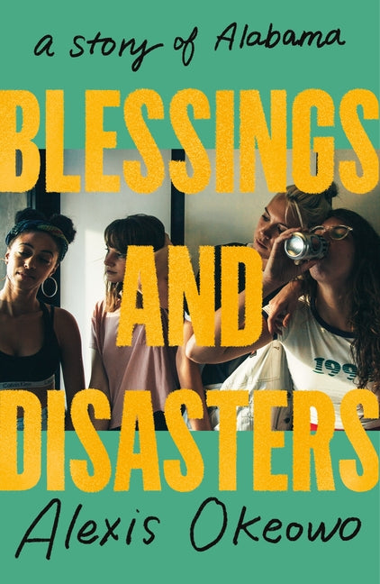 Blessings and Disasters : A Story of Alabama /// Alexis Okeowo