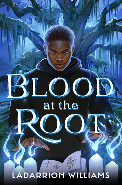 Blood at the Root /// LaDarrion Williams