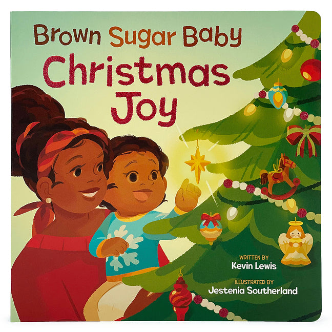 Brown Sugar Baby Christmas Joy /// Kevin Lewis, illustrations by Jestenia Southerland