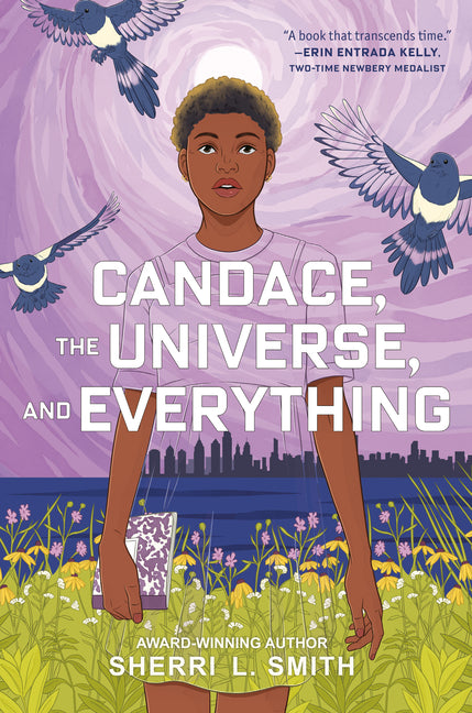 Candace, the Universe, and Everything /// Sherri L. Smith /// new