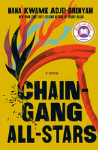 Load image into Gallery viewer, Chain Gang All Stars /// Nana Kwame Adjei-Brenyah
