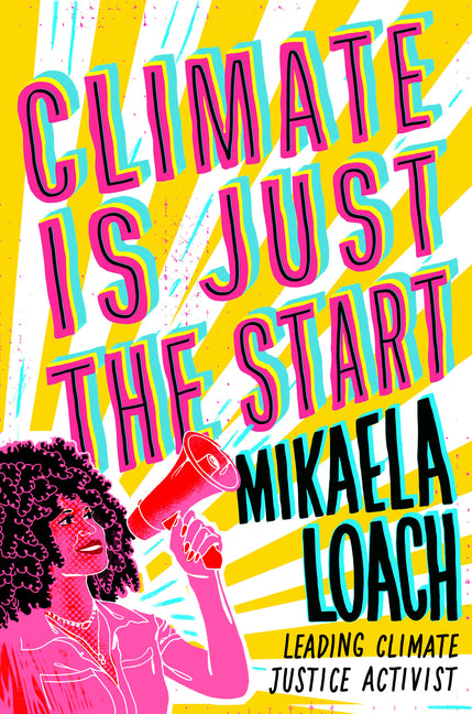 Climate Is Just The Start... /// Mikaela Loach /// new