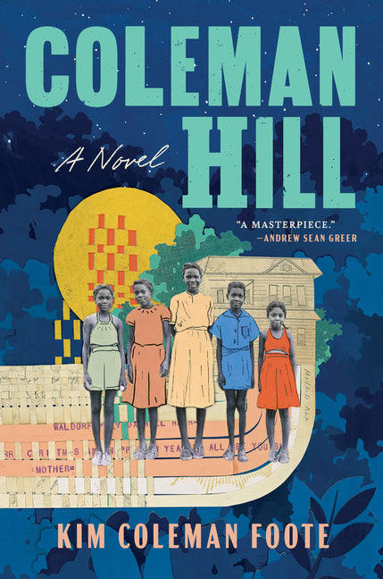 Coleman Hill: A Novel /// Kim Coleman Foote