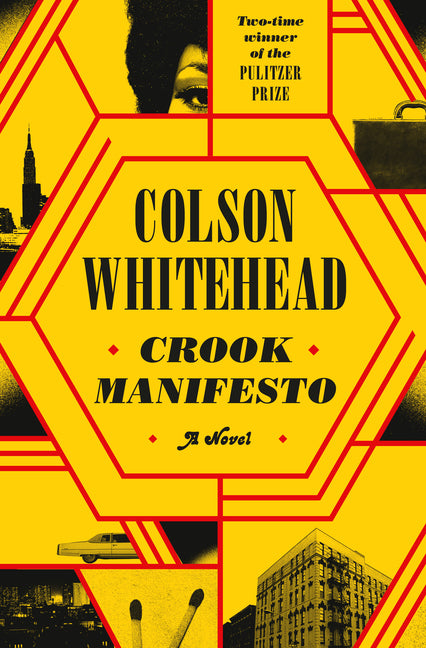 Crook Manifesto: A Novel /// Colson Whitehead