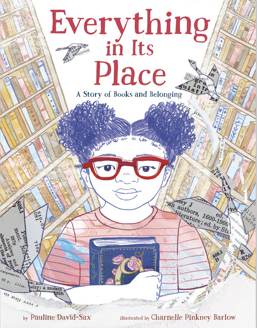 Everything in Its Place: A Story of Books and Belonging /// Pauline David-Sax, illustrations by Charnelle Pinkney Barlow