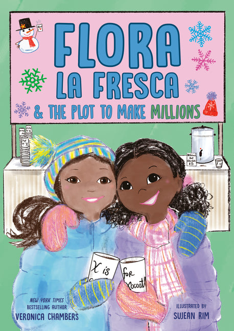 Flora la Fresca & the Plot to Make Millions /// Veronica Chambers, illustrations by Sujean Rim /// new