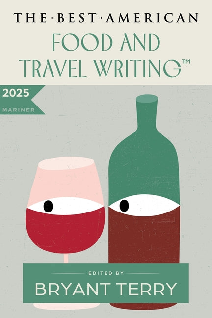 The Best American Food and Travel Writing 2025 /// Bryant Terry and Jaya Saxena /// pre