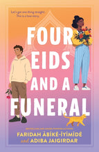 Load image into Gallery viewer, Four Eids and a Funeral /// Faridah Àbíké-Íyímídé and Adiba Jaigirdar
