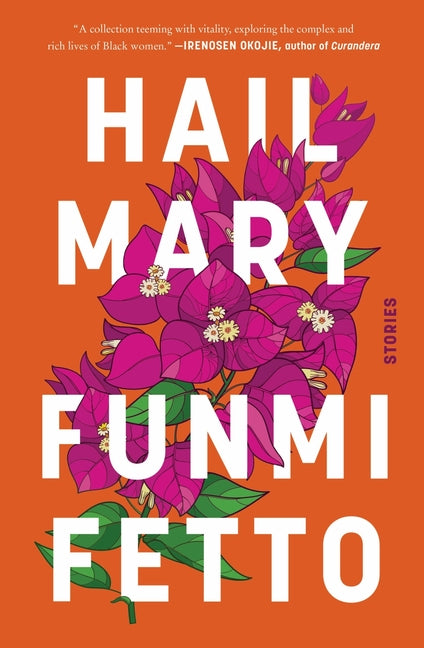 Hail Mary: Stories /// Funmi Fetto /// new