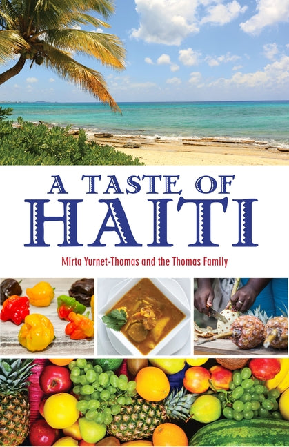 A Taste of Haiti /// Mirta Yunet-Thomas