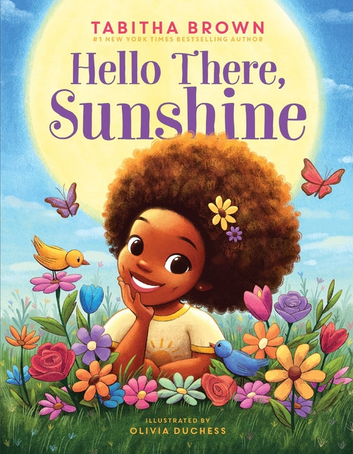 Hello There, Sunshine /// Tabitha Brown, illustrations by Olivia Duchess /// new