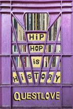 Load image into Gallery viewer, Hip Hop Is History /// Questlove, with by Ben Greenman
