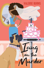 Load image into Gallery viewer, Icing on the Murder (A Baker Street Mystery) /// Valerie Burns /// new
