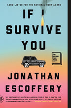 Load image into Gallery viewer, If I Survive You /// Jonathan Escoffery
