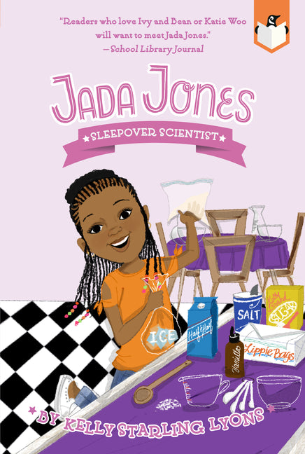 Jada Jones: Sleepover Scientist #3 /// Kelly Starling Lyons, illustrations by Nneka Myers and Vanessa Brantley-Newton