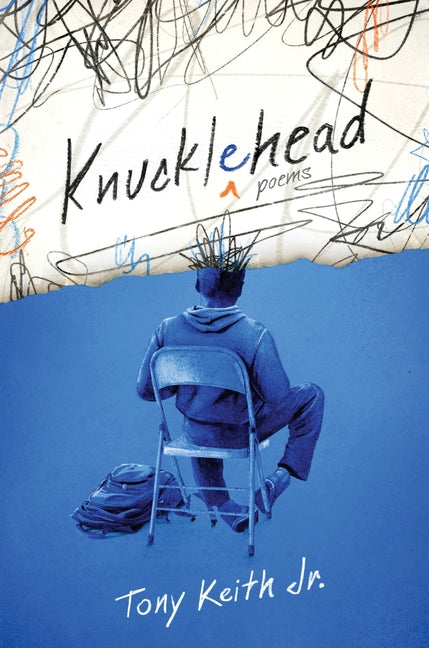 Knucklehead: Poems /// Tony Keith Jr. /// new
