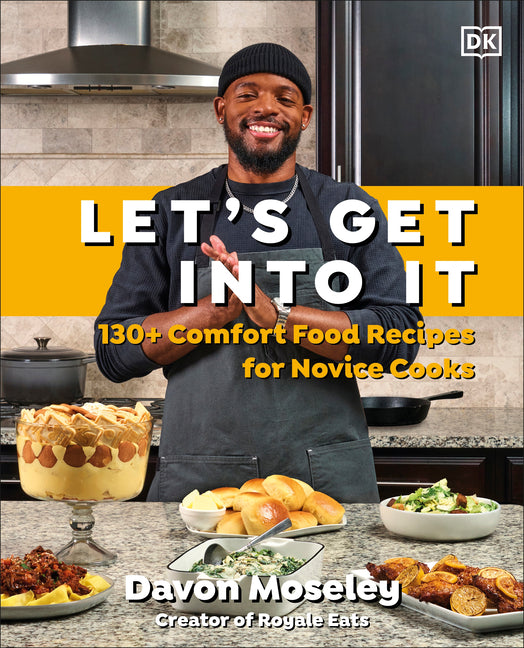 Let's Get Into It:  130+ Comfort Food Recipes for Novice Cooks /// Davon Moseley /// new